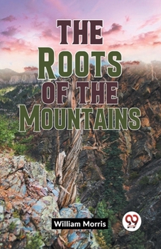 Paperback The Roots Of The Mountains Book