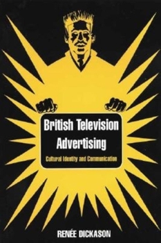 Paperback British Television Advertising: Cultural Identity and Communication Book