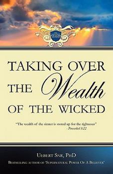 Paperback Taking Over the Wealth of the Wicked Book