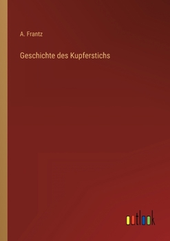 Paperback Geschichte des Kupferstichs [German] Book