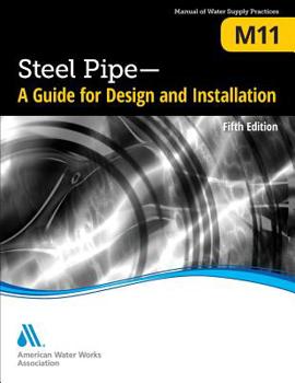 Paperback M11 Steel Pipe: A Guide for Design and Installation, Fifth Edition Book