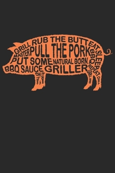 Bbq Griller Natural BornRub The Butt Grillmaster Grill And Chill Pull The Pork: Grill Bbq Grillen Dina5 Liniert Notizbuch Tagebuch Planer Notizblock Kladde Journal Strazze