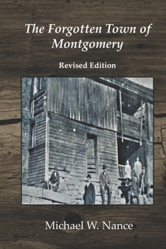 Paperback The Forgotten Town of Montgomery: Revised Edition Book