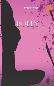Paperback Bully: Poetry edition Book