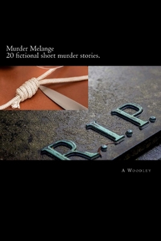 Paperback Murder Melange: A selection of fictional, short crime stories Book