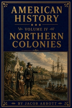 American History: Northern Colonies - Book #4 of the American History