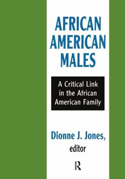 African American Males: A Critical Link in the African Amercian Family