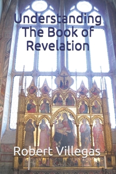 Understanding The Book of Revelation (Villegas Religion)