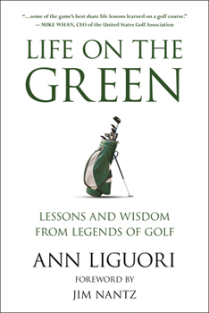 Paperback Life on the Green: Lessons and Wisdom from Legends of Golf Book