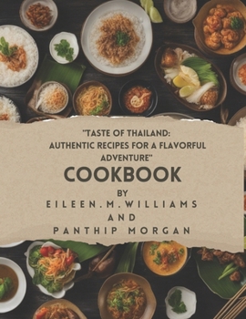 Paperback "Taste of Thailand: Authentic Recipes for a Flavorful Adventure" Book