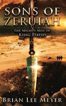 Paperback Sons of Zeruiah: The Mighty Men of King David Book
