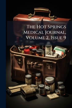 Paperback The Hot Springs Medical Journal, Volume 2, Issue 9 Book