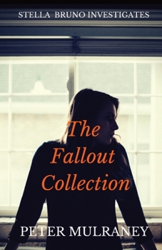 Paperback The Fallout Collection: Stella Bruno Investigates Book