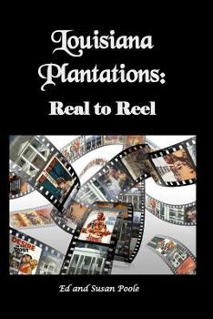 Paperback Louisiana Plantations: Real to Reel Book