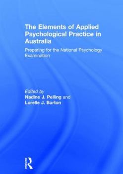 Hardcover The Elements of Applied Psychological Practice in Australia: Preparing for the National Psychology Examination Book