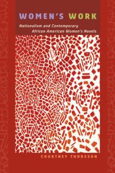 Paperback Women's Work: Nationalism and Contemporary African American Women's Novels Book