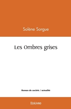 Paperback Les ombres grises [French] Book