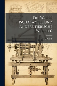 Paperback Die Wolle (Schafwolle und andere tierische Wollen) [German] Book