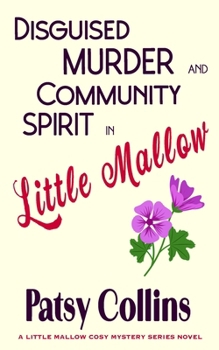 Paperback Disguised Murder and Community Spirit in Little Mallow Book