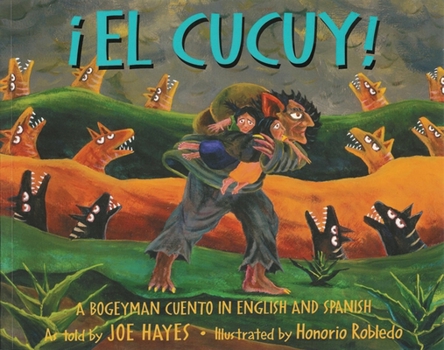 Hardcover El Cucuy!: A Bogeyman Cuento In English And Spanish = The Boogeyman Book