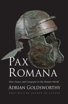 Hardcover Pax Romana: War, Peace and Conquest in the Roman World Book