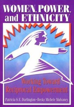Paperback Women, Power, and Ethnicity: Working Toward Reciprocal Empowerment Book