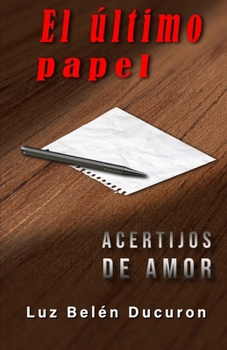 Paperback El Último Papel: Acertijos de amor [Spanish] Book