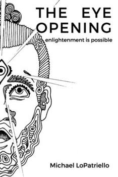 Paperback The Eye Opening: enlightenment is possible Book