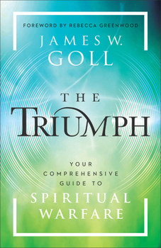 Hardcover The Triumph: Your Comprehensive Guide to Spiritual Warfare Book