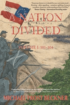 Paperback A Nation Divided: A 12-Hour Miniseries of the American Civil War: Episodes 101-104 Book