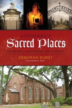 Paperback Louisiana's Sacred Places: Churches, Cemeteries and Voodoo Book