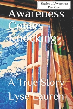 Paperback Awareness Comes Knocking: A True Story Book