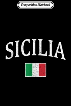 Paperback Composition Notebook: Sicilia Sicily Italy Italian Flag Tourist Souvenir Journal/Notebook Blank Lined Ruled 6x9 100 Pages Book