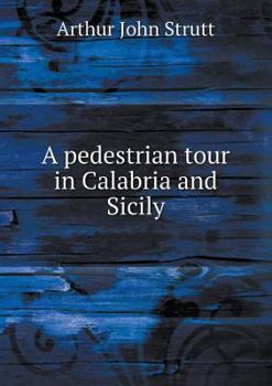 Paperback A pedestrian tour in Calabria and Sicily Book
