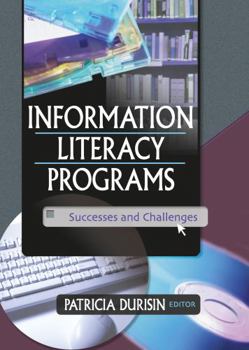 Paperback Information Literacy Programs: Successes and Challenges Book