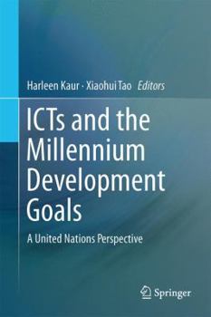 Hardcover Icts and the Millennium Development Goals: A United Nations Perspective Book