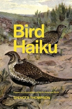 Paperback Bird Haiku: Poems and Illustrations of North American Birds Book