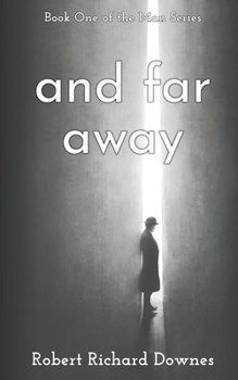 And Far Away (the Man)