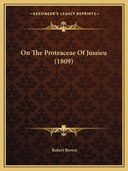 Paperback On The Proteaceae Of Jussieu (1809) Book