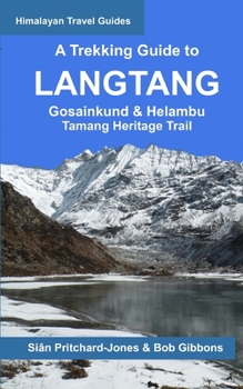 Paperback A Trekking Guide to Langtang: Gosainkund & Helambu, Tamang Heritage Trail Book