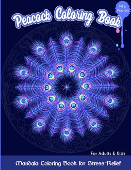 Paperback Peacock coloring book: Mandala Coloring book for stress-relief: for adults and Kids Limited Edition: adult coloring book mandala Book