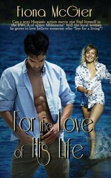 For the Love of His Life - Book #1 of the Minnesota Romances