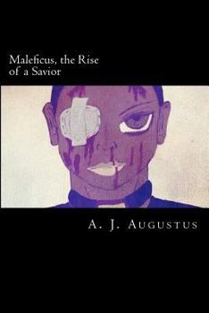 Paperback Maleficus, the Rise of a Savior: The Rise of a Savior Book