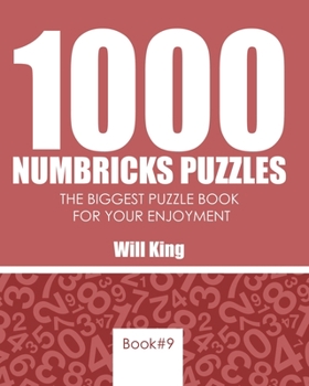 Paperback 1000 Numbricks puzzles: The biggest puzzle book for your enjoyment.Book 9 Book