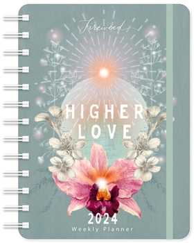 Calendar Fireweed 2024 Weekly Planner: Higher Love Book