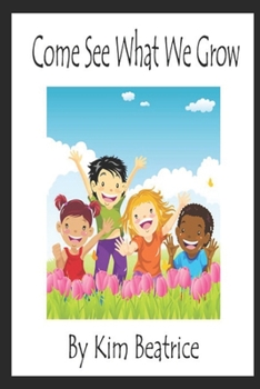 Paperback Come See What We Grow Book