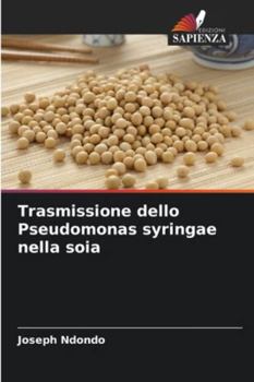 Paperback Trasmissione dello Pseudomonas syringae nella soia [Italian] Book