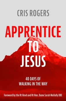 Paperback Apprentice to Jesus: 40 Days of Walking in the Way Book