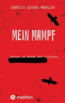 Mein Mampf: Europa am Rande der Existenz (German Edition)