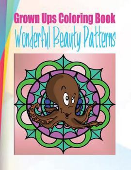 Paperback Grown Ups Coloring Book Wonderful Beauty Patterns Mandalas Book